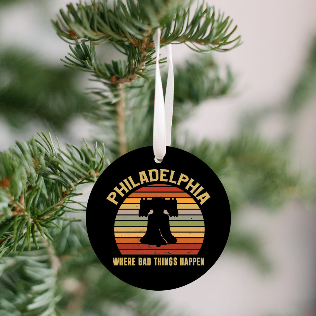 Bad Things Happen In Philadelphia Christmas Ornament - Get 30% OFF + FREE Shipping When You Order 10 Or More