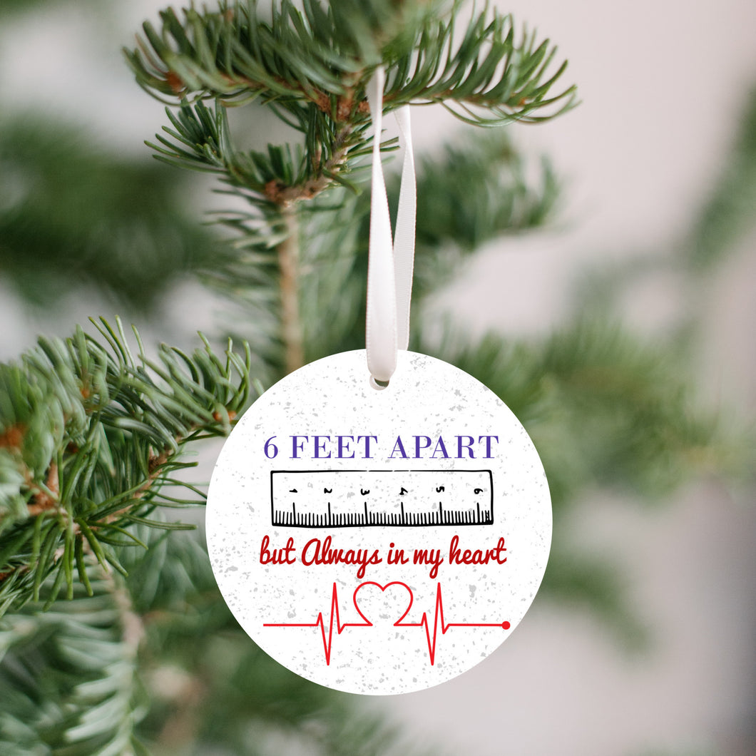 Six Feet Apart But Still In My Heart Christmas Ornament - Get 30% OFF + FREE Shipping When You Order 10 Or More