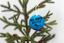 Load image into Gallery viewer, All Dives Matter Christmas Ornament - Get 30% OFF + FREE Shipping When You Order 10 Or More
