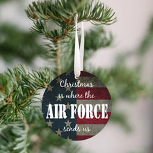 Load image into Gallery viewer, Christmas Is Where The Air Force Sends Us Christmas Ornament - Get 30% OFF + FREE Shipping When You Order 10 Or More
