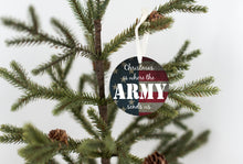 Load image into Gallery viewer, Christmas Is Where The Army Sends Us Christmas Ornament - Get 30% OFF + FREE Shipping When You Order 10 Or More
