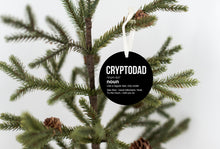 Load image into Gallery viewer, Crypto Dad Christmas Ornament - Get 30% OFF + FREE Shipping When You Order 10 Or More
