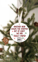 Load image into Gallery viewer, Another Year Down The Crapper Christmas Ornament - Get 30% OFF + FREE Shipping When You Order 10 Or More
