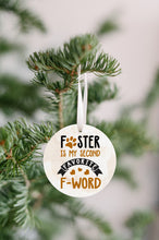 Load image into Gallery viewer, Foster Second F Word Christmas Ornament - Get 30% OFF + FREE Shipping When You Order 10 Or More
