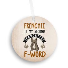 Load image into Gallery viewer, Frenchie Second Favorite F Word Christmas Ornament - Get 30% OFF + FREE Shipping When You Order 10 Or More
