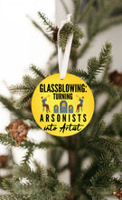 Load image into Gallery viewer, Glassblowing To Arsonist Christmas Ornament - Get 30% OFF + FREE Shipping When You Order 10 Or More
