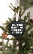 Load image into Gallery viewer, Genealogy - Collect Dead Relatives Christmas Ornament - Get 30% OFF + FREE Shipping When You Order 10 Or More
