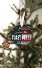 Load image into Gallery viewer, Home Is Where The Coast Guard Sends Us Christmas Ornament - Get 30% OFF + FREE Shipping When You Order 10 Or More
