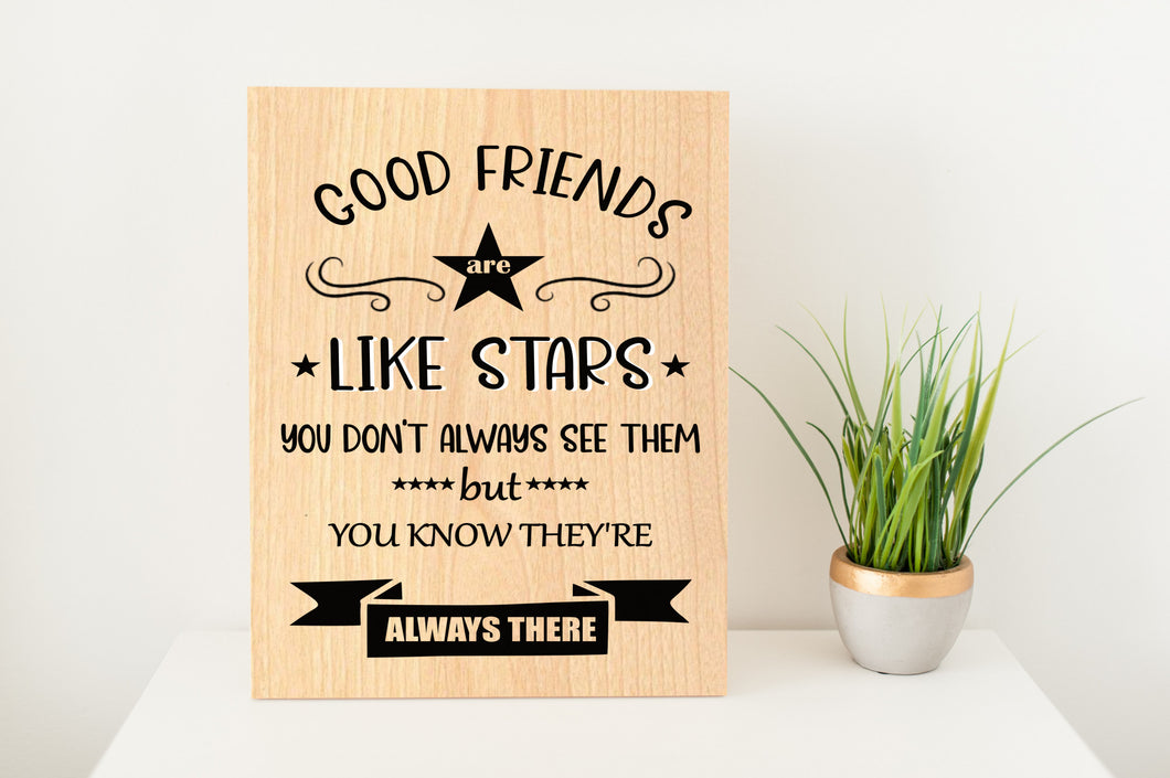 Good Friends Are Like Stars Baltic Birch Wood Sign