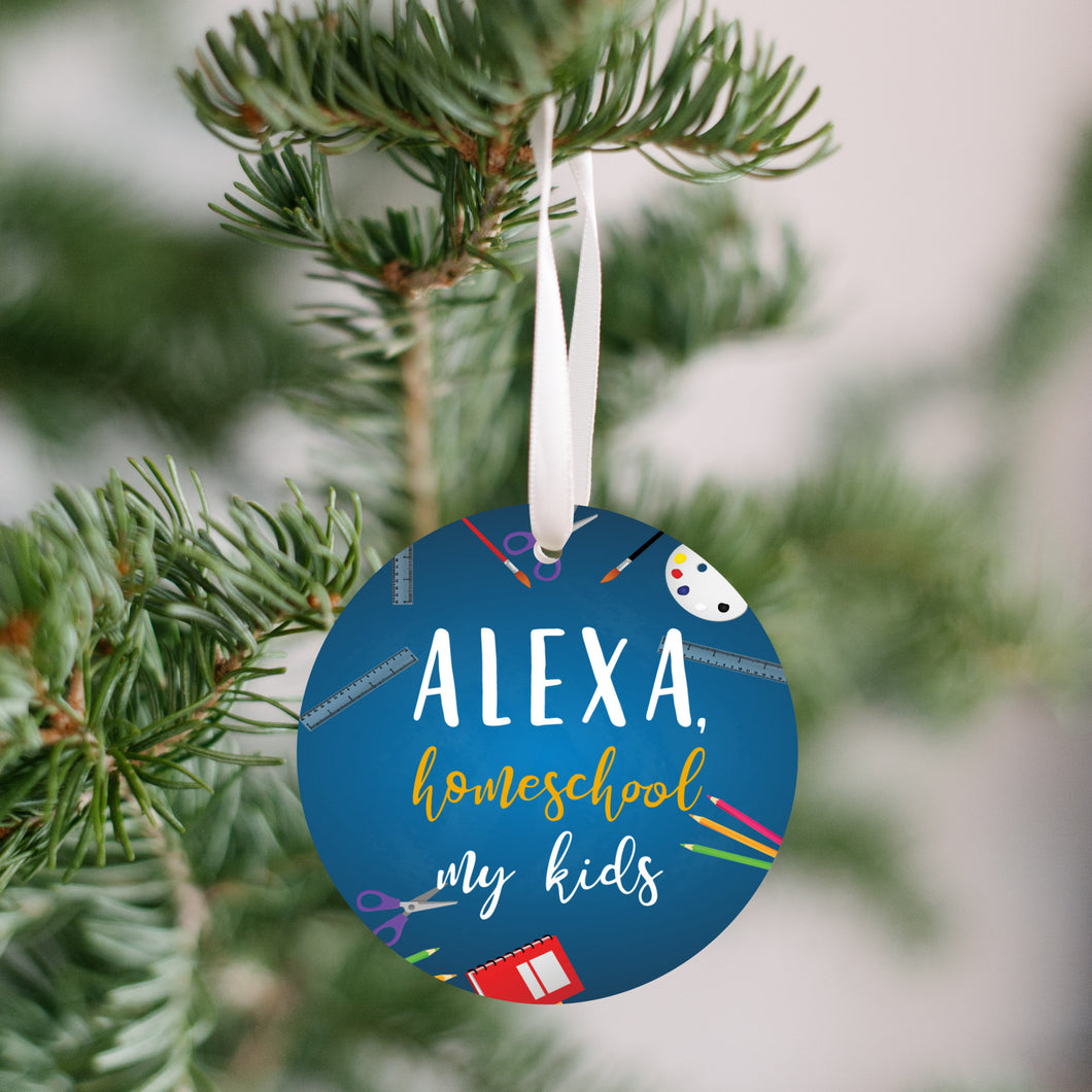 Alexa Homeschool My Kids Christmas Ornament - Get 30% OFF + FREE Shipping When You Order 10 Or More.