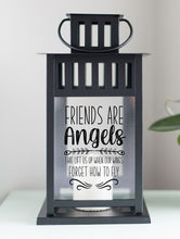 Load image into Gallery viewer, Best Friend Gift, Friends Are Angels That Lift Us Up Lantern - Black
