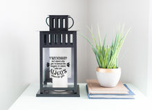 Load image into Gallery viewer, Friendship Is Someone Who Was Always There For You Lantern - Black
