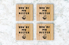 Load image into Gallery viewer, You&#39;re My Bestea Bamboo Coasters (Set of 4)
