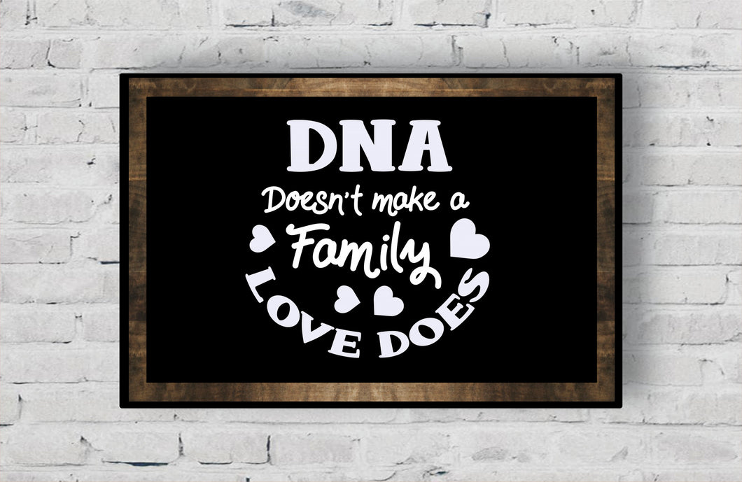 DNA Does Not Make a Family Small Stretched Canvas 24x16 - FREE SHIPPING