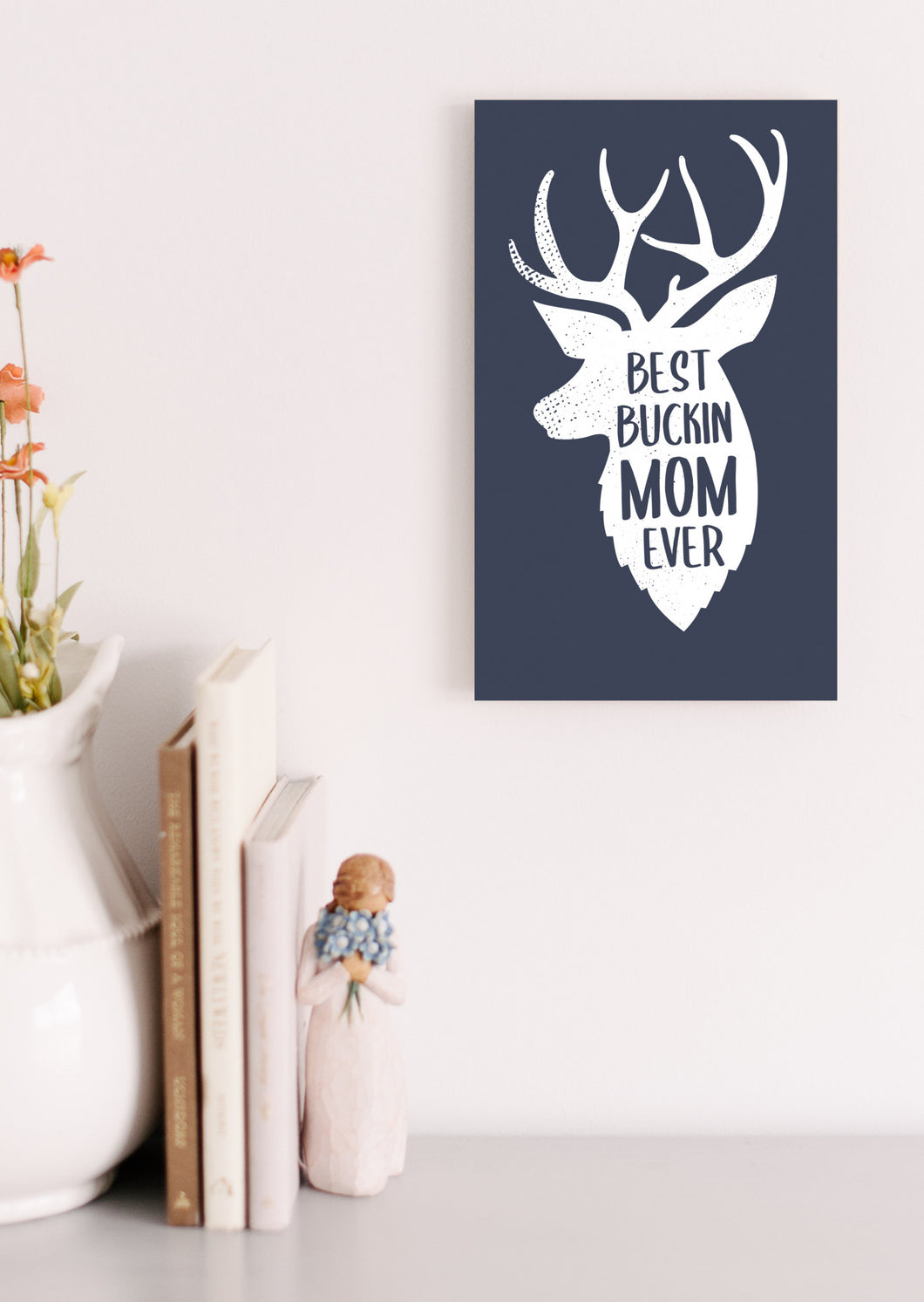 Best Buckin Mom Mother's Day Sign