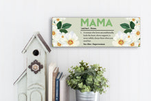 Load image into Gallery viewer, Mama Definition Mother&#39;s Day Sign
