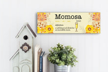 Load image into Gallery viewer, Momosa Definition Mother&#39;s Day Sign
