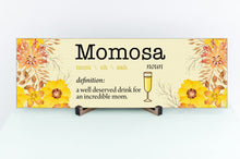 Load image into Gallery viewer, Momosa Definition Mother&#39;s Day Sign
