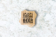 Load image into Gallery viewer, I Am Silently Judging Your Beer Selection Bamboo Coasters
