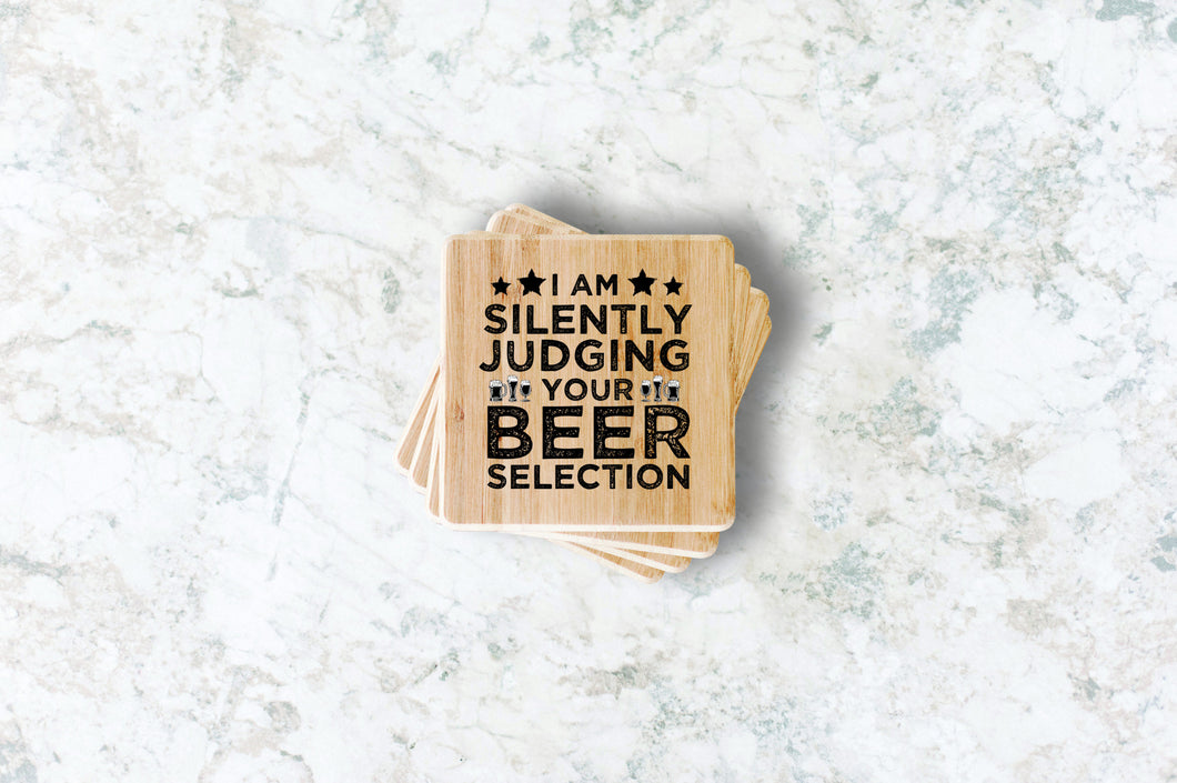 I Am Silently Judging Your Beer Selection Bamboo Coasters