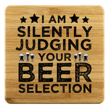 Load image into Gallery viewer, I Am Silently Judging Your Beer Selection Bamboo Coasters
