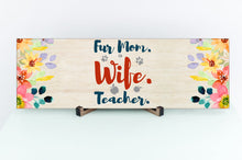 Load image into Gallery viewer, Fur Mom Teacher Mother&#39;s Day Sign
