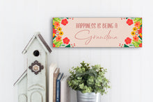 Load image into Gallery viewer, Happiness Is Being A Grandma Mother&#39;s Day Sign
