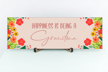 Load image into Gallery viewer, Happiness Is Being A Grandma Mother&#39;s Day Sign
