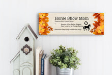 Load image into Gallery viewer, Horse Show Mom Mother&#39;s Day Sign
