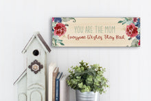 Load image into Gallery viewer, Mom Everyone Wishes Mother&#39;s Day Sign
