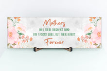 Load image into Gallery viewer, Mother&#39;s Hold Their Hearts Forever Mother&#39;s Day Sign
