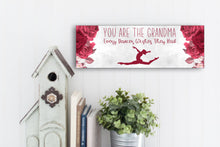 Load image into Gallery viewer, Grandma Every Dancer Wishes Mother&#39;s Day Sign
