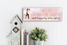 Load image into Gallery viewer, Love, Adventure, Laughter, And Happily Ever After Mother&#39;s Day Sign
