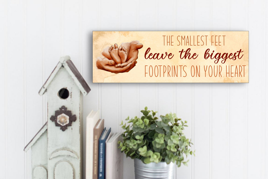 Smallest Feet Leave The Biggest Footprints Mother's Day Sign