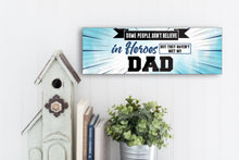 Load image into Gallery viewer, They Haven&#39;t Met My Dad Father&#39;s Day Sign
