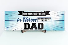 Load image into Gallery viewer, They Haven&#39;t Met My Dad Father&#39;s Day Sign
