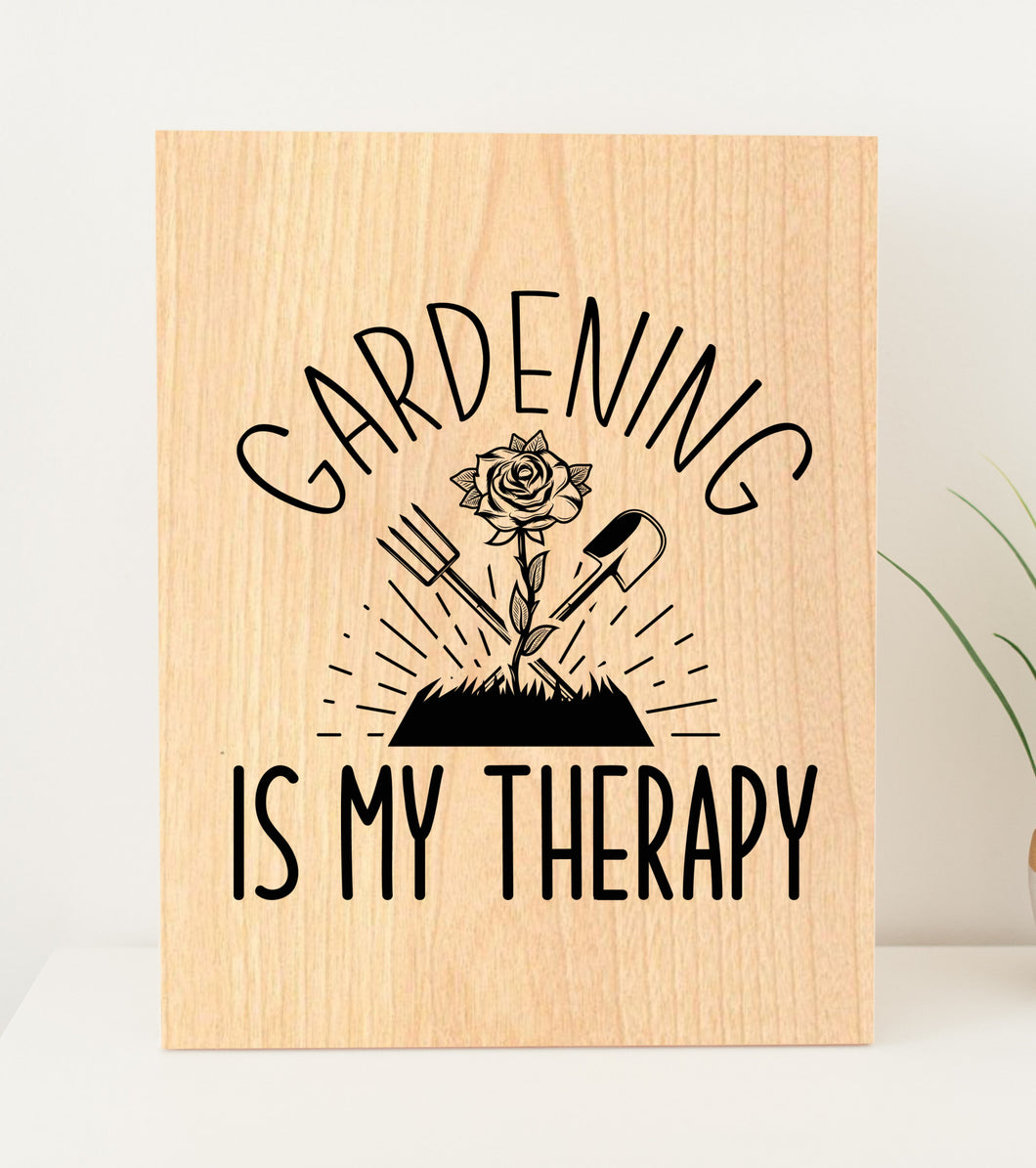 Gardening Is My Therapy Plywood Sign