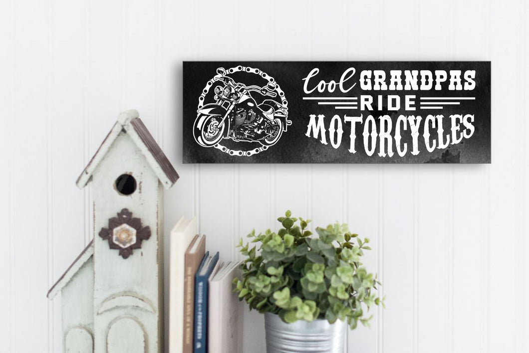 Cool Grandpas Ride Motorcycles Father's Day Sign