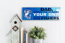 Load image into Gallery viewer, Dad Now We&#39;re Both Fishers Sign
