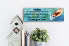 Load image into Gallery viewer, Take My Hand Father&#39;s Day Sign
