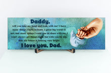 Load image into Gallery viewer, Take My Hand Father&#39;s Day Sign
