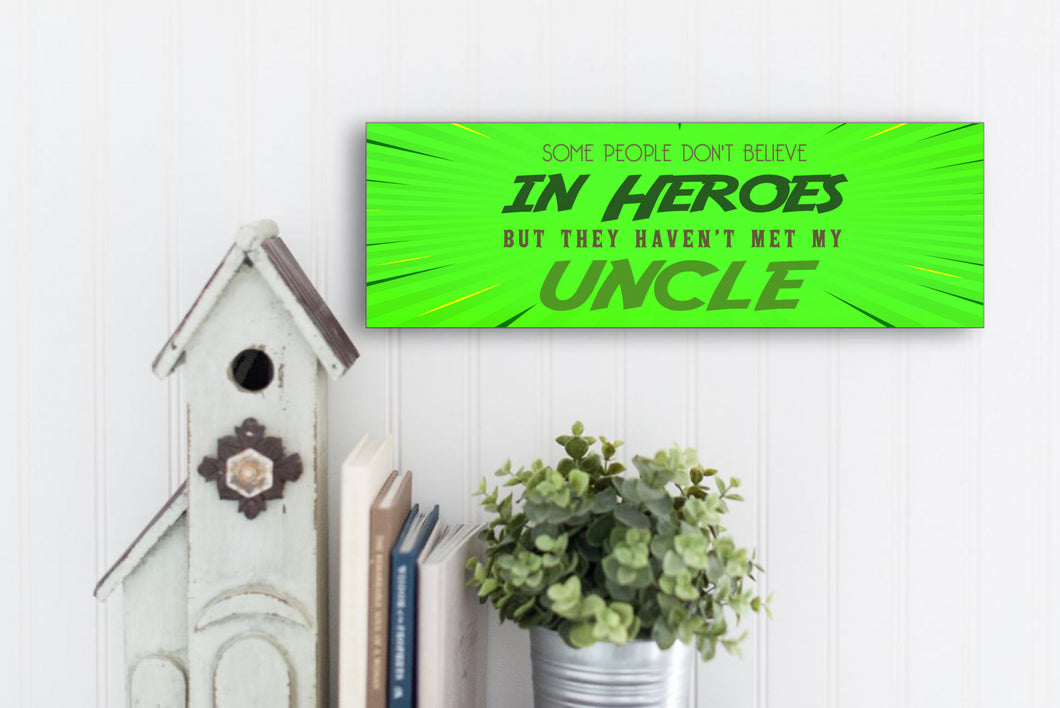 They Haven't Met My Uncle Father's Day Sign